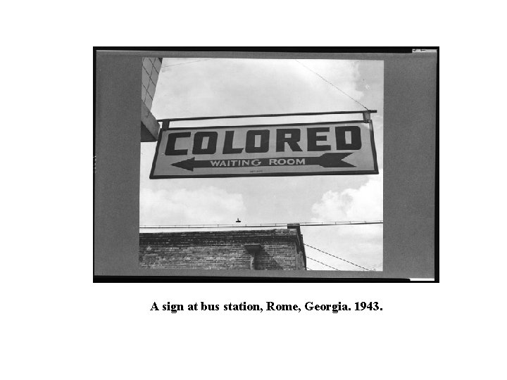 A sign at bus station, Rome, Georgia. 1943. 