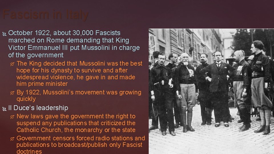 Fascism in Italy October 1922, about 30, 000 Fascists marched on Rome demanding that