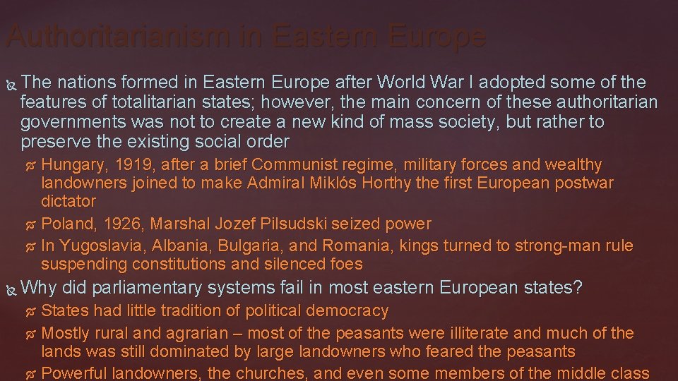 Authoritarianism in Eastern Europe The nations formed in Eastern Europe after World War I