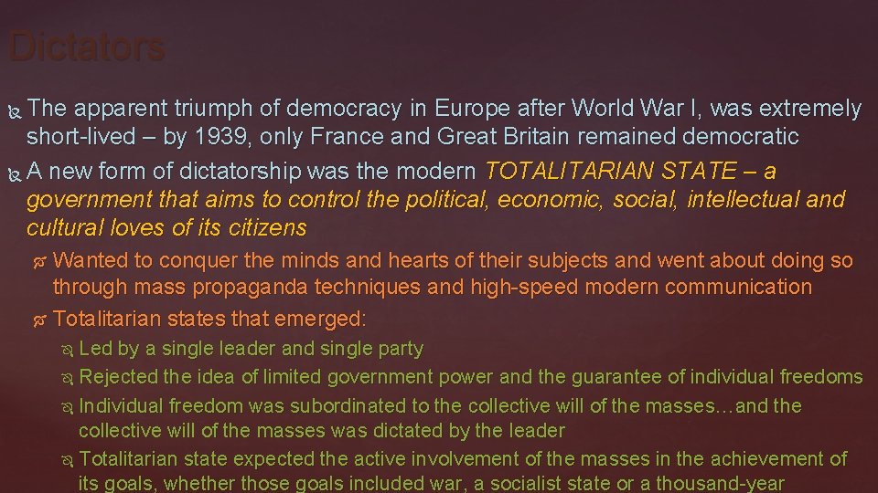 Dictators The apparent triumph of democracy in Europe after World War I, was extremely