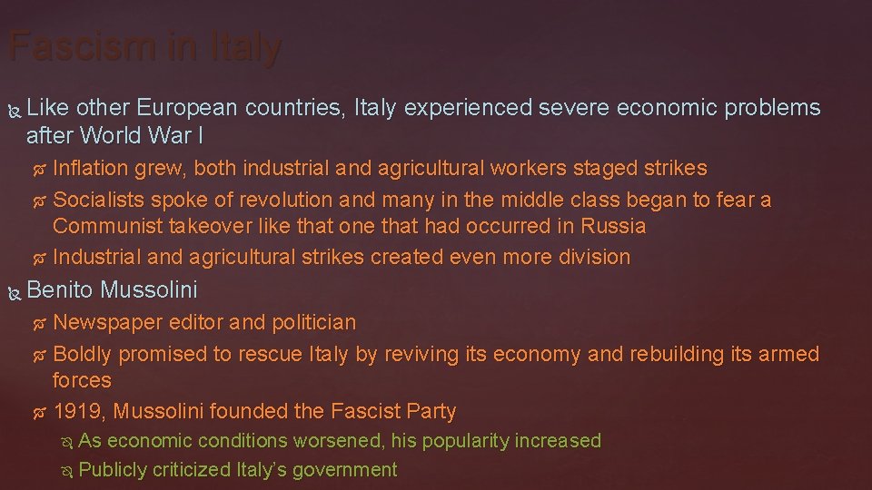 Fascism in Italy Like other European countries, Italy experienced severe economic problems after World