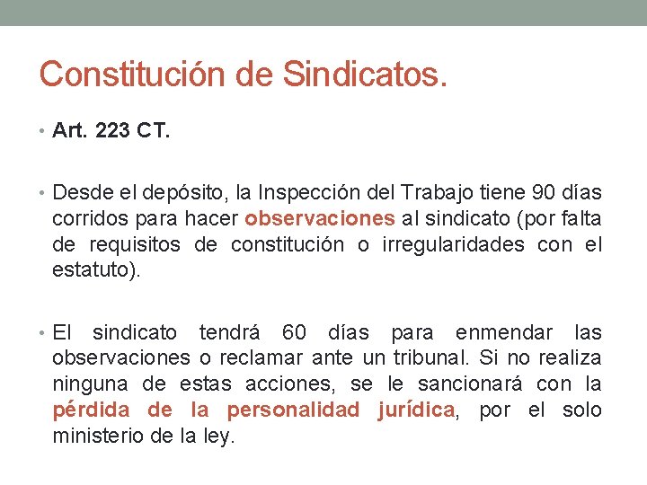Constitución de Sindicatos. • Art. 223 CT. • Desde el depósito, la Inspección del Constitución de Sindicatos. • Art. 223 CT. • Desde el depósito, la Inspección del