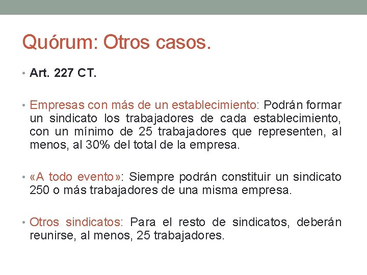 Quórum: Otros casos. • Art. 227 CT. • Empresas con más de un establecimiento: Quórum: Otros casos. • Art. 227 CT. • Empresas con más de un establecimiento: