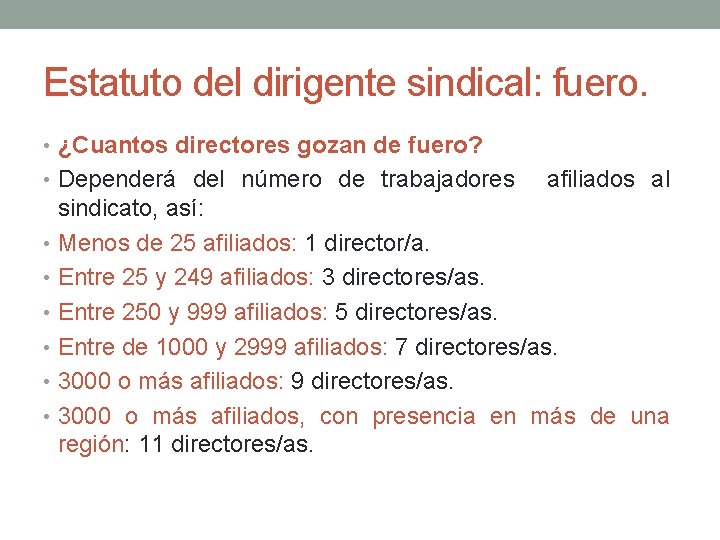Estatuto del dirigente sindical: fuero. • ¿Cuantos directores gozan de fuero? • Dependerá del Estatuto del dirigente sindical: fuero. • ¿Cuantos directores gozan de fuero? • Dependerá del