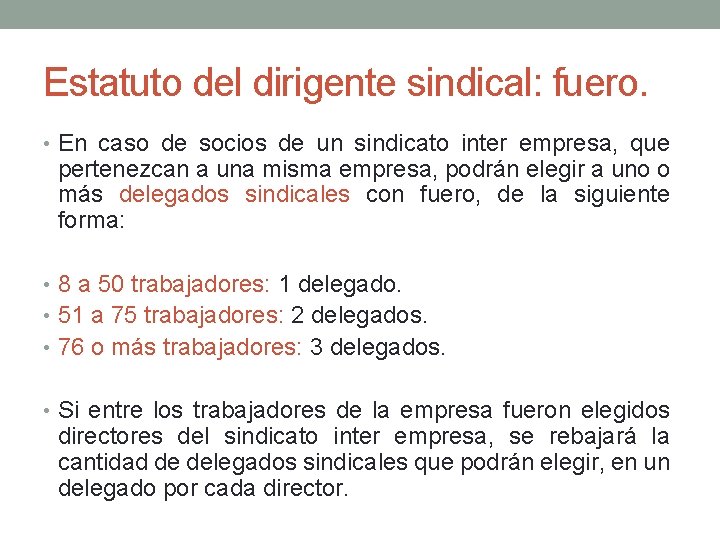 Estatuto del dirigente sindical: fuero. • En caso de socios de un sindicato inter Estatuto del dirigente sindical: fuero. • En caso de socios de un sindicato inter