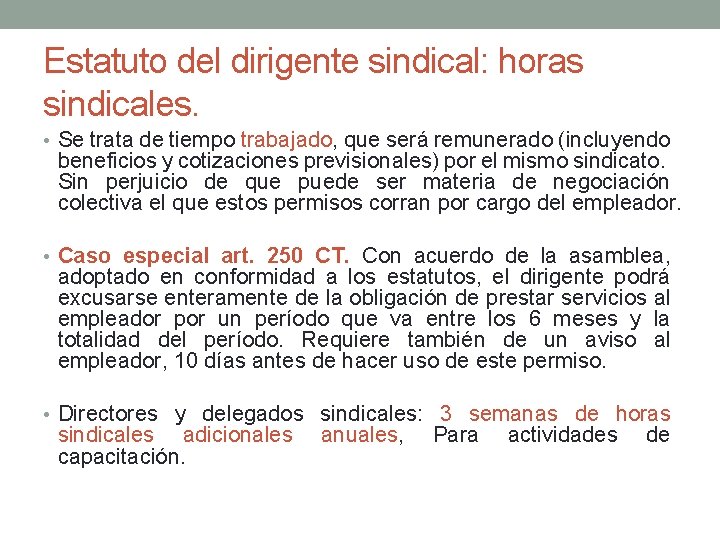 Estatuto del dirigente sindical: horas sindicales. • Se trata de tiempo trabajado, que será Estatuto del dirigente sindical: horas sindicales. • Se trata de tiempo trabajado, que será