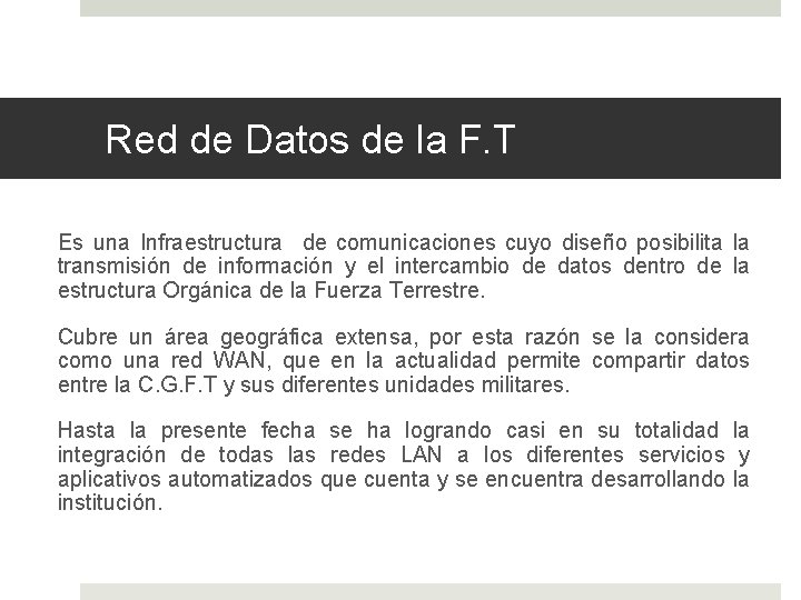 Red de Datos de la F. T Es una Infraestructura de comunicaciones cuyo diseño