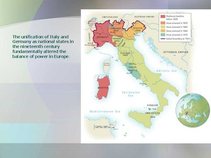 The unification of Italy and Germany as national states in the nineteenth century fundamentally