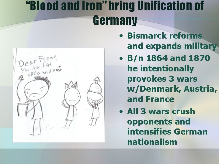 “Blood and Iron” bring Unification of Germany • Bismarck reforms and expands military •