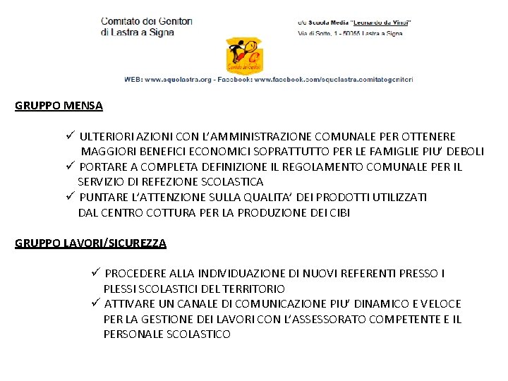 GRUPPO MENSA ü ULTERIORI AZIONI CON L’AMMINISTRAZIONE COMUNALE PER OTTENERE MAGGIORI BENEFICI ECONOMICI SOPRATTUTTO