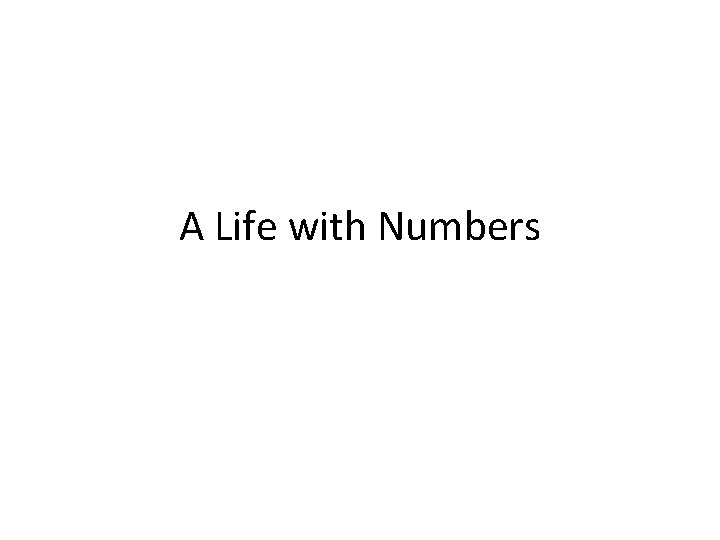 A Life with Numbers 