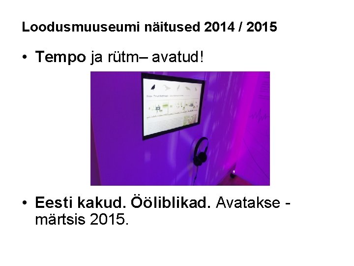 Loodusmuuseumi näitused 2014 / 2015 • Tempo ja rütm– avatud! • Eesti kakud. Ööliblikad.