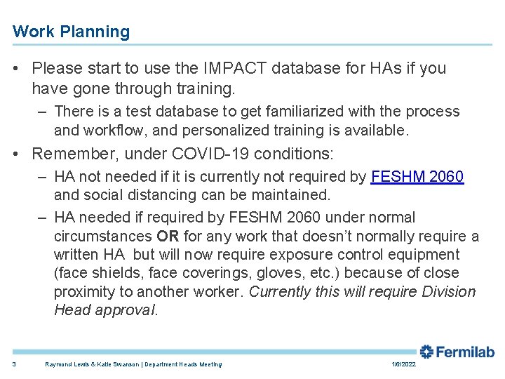 Work Planning • Please start to use the IMPACT database for HAs if you