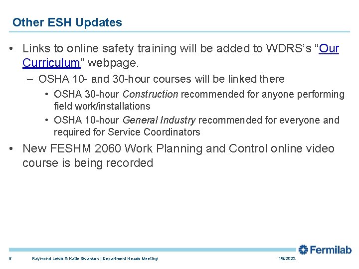 Other ESH Updates • Links to online safety training will be added to WDRS’s