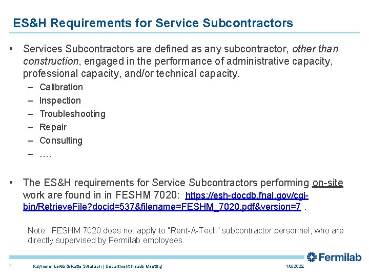 ES&H Requirements for Service Subcontractors • Services Subcontractors are defined as any subcontractor, other