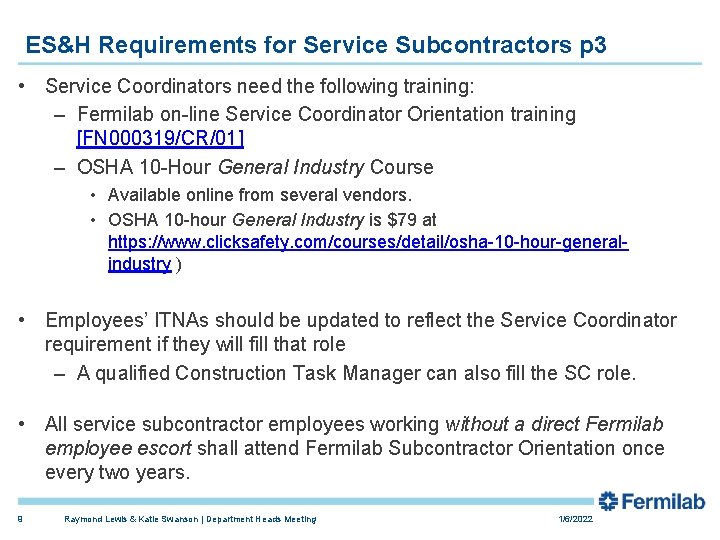ES&H Requirements for Service Subcontractors p 3 • Service Coordinators need the following training:
