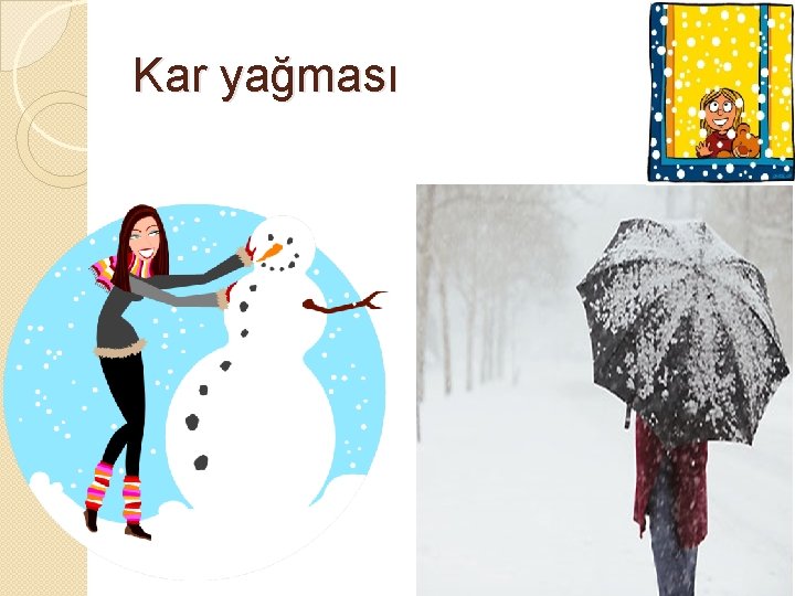 Kar yağması 