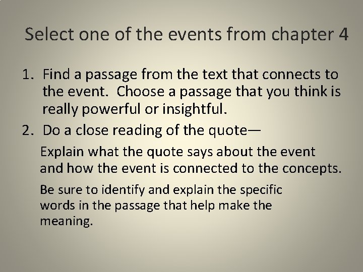 Select one of the events from chapter 4 1. Find a passage from the