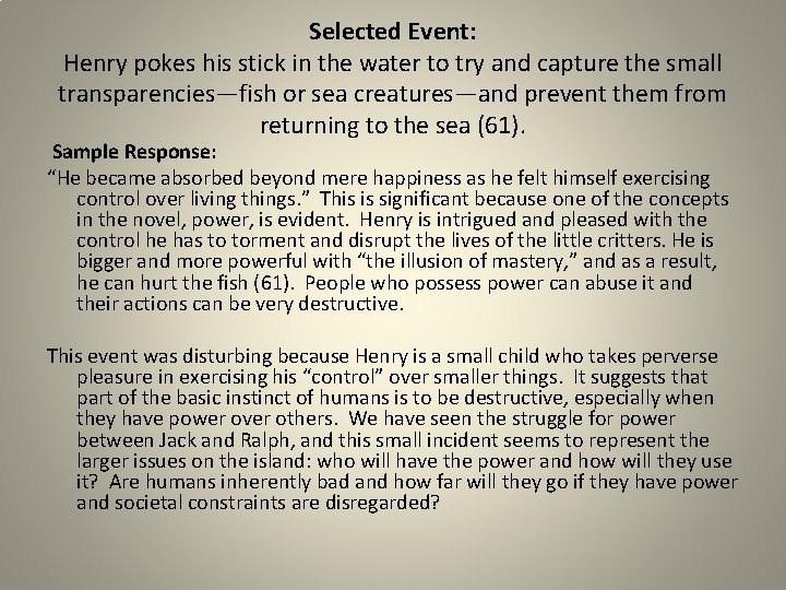 Selected Event: Henry pokes his stick in the water to try and capture the