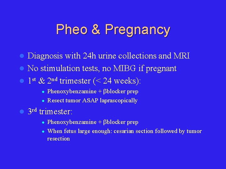 Pheo & Pregnancy Diagnosis with 24 h urine collections and MRI l No stimulation