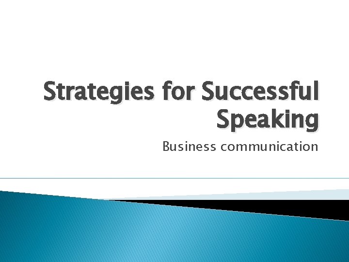 Strategies for Successful Speaking Business communication 