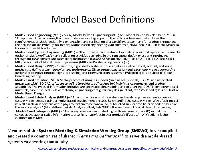 Model-Based Definitions • • • Model‐Based Engineering (MBE) ‐ a. k. a. , Model-Driven