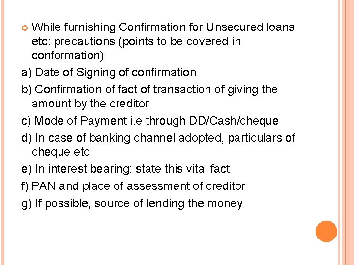 While furnishing Confirmation for Unsecured loans etc: precautions (points to be covered in conformation)