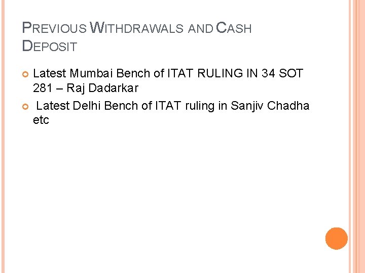 PREVIOUS WITHDRAWALS AND CASH DEPOSIT Latest Mumbai Bench of ITAT RULING IN 34 SOT