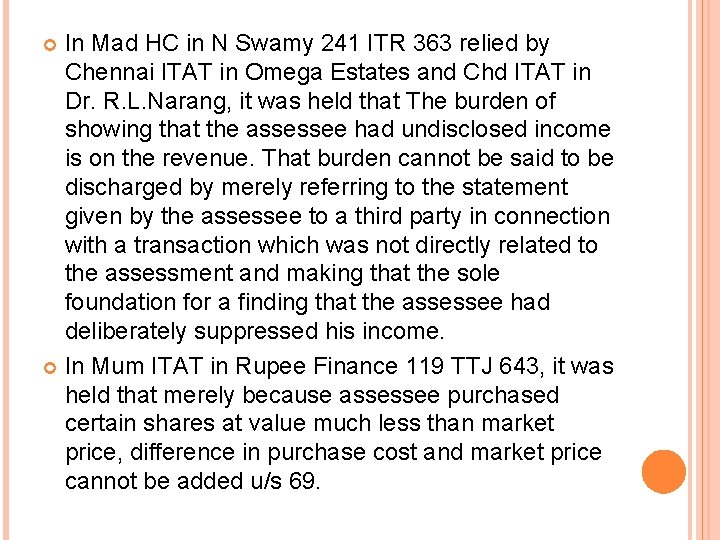 In Mad HC in N Swamy 241 ITR 363 relied by Chennai ITAT in