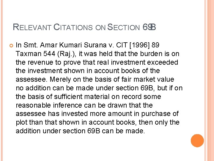RELEVANT CITATIONS ON SECTION 69 B In Smt. Amar Kumari Surana v. CIT [1996]