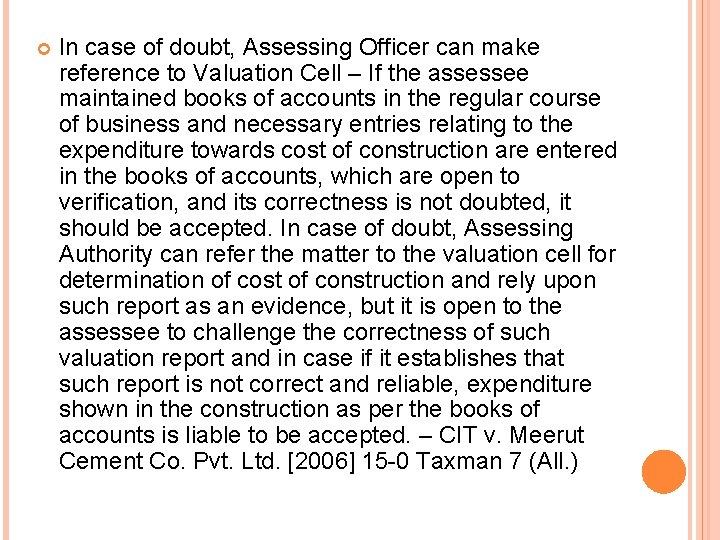  In case of doubt, Assessing Officer can make reference to Valuation Cell –