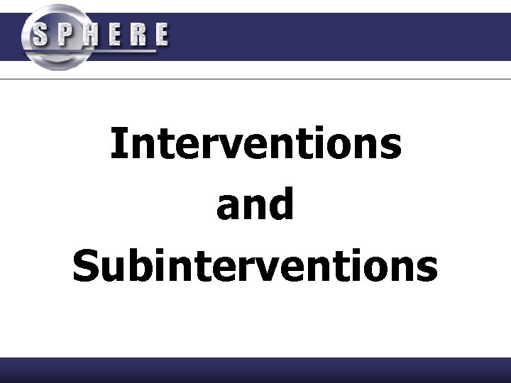 Interventions and Subinterventions 