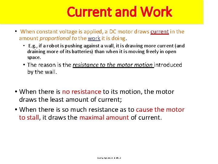 Current and Work • When constant voltage is applied, a DC motor draws current