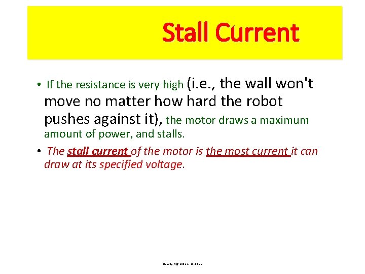 Stall Current • If the resistance is very high (i. e. , the wall