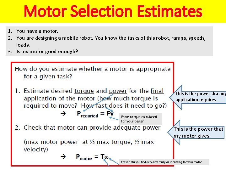 Motor Selection Estimates 1. You have a motor. 2. You are designing a mobile
