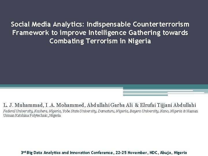 Social Media Analytics: Indispensable Counterterrorism Framework to improve Intelligence Gathering towards Combating Terrorism in