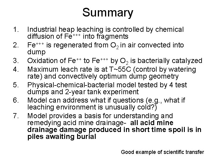 Summary 1. 2. 3. 4. 5. 6. 7. Industrial heap leaching is controlled by