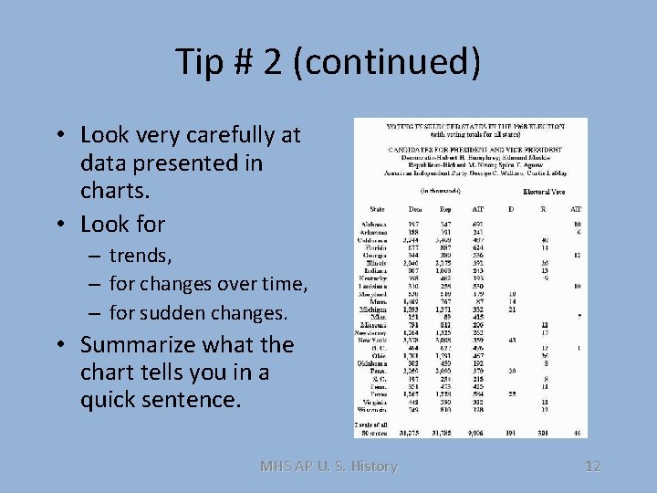 Tip # 2 (continued) • Look very carefully at data presented in charts. •
