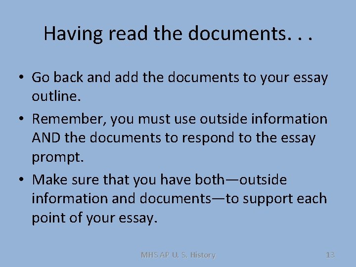 Having read the documents. . . • Go back and add the documents to