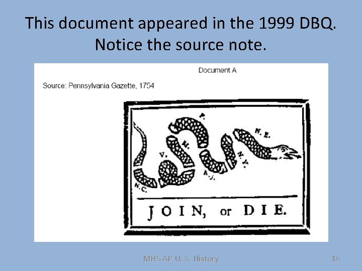 This document appeared in the 1999 DBQ. Notice the source note. MHS AP U.