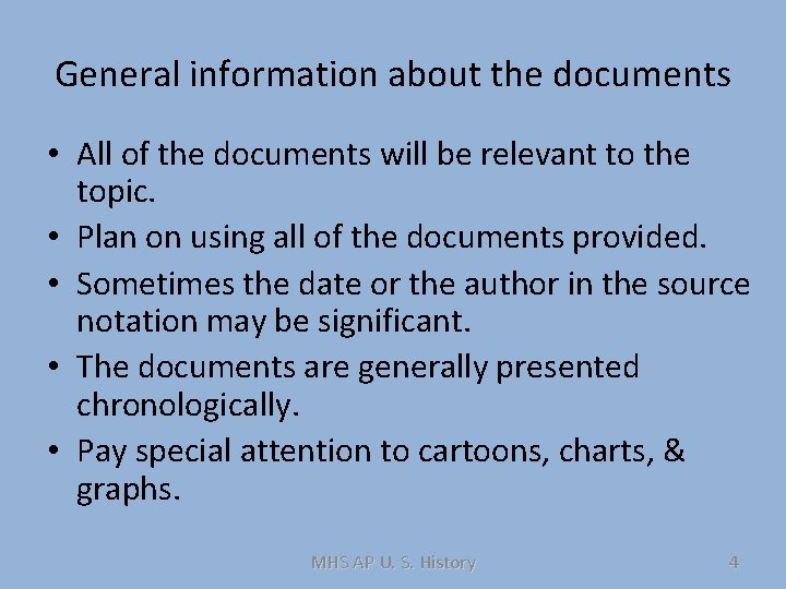 General information about the documents • All of the documents will be relevant to