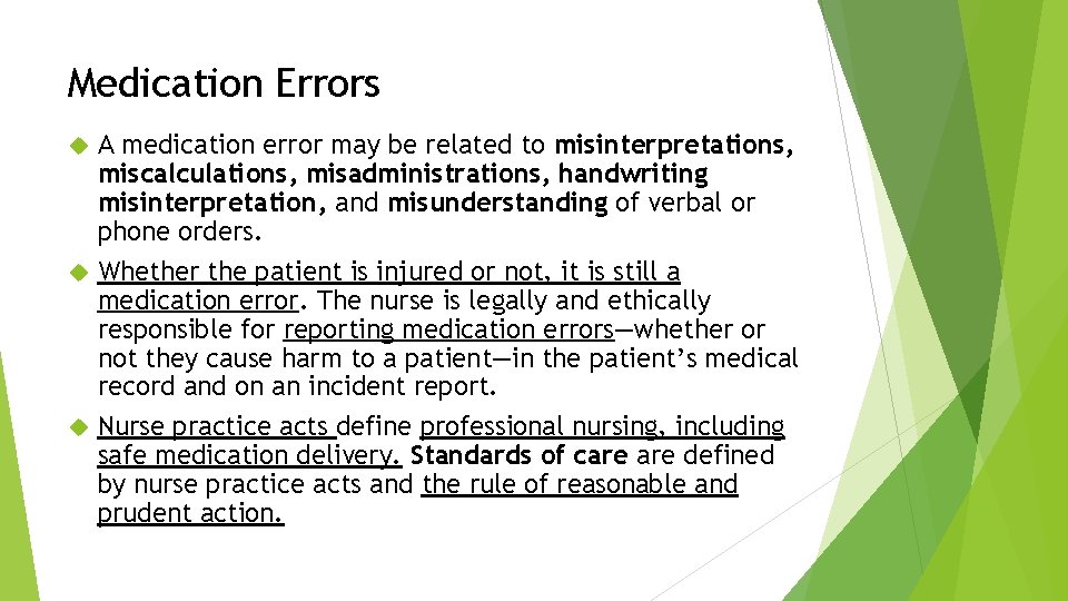 Medication Errors A medication error may be related to misinterpretations, miscalculations, misadministrations, handwriting misinterpretation,