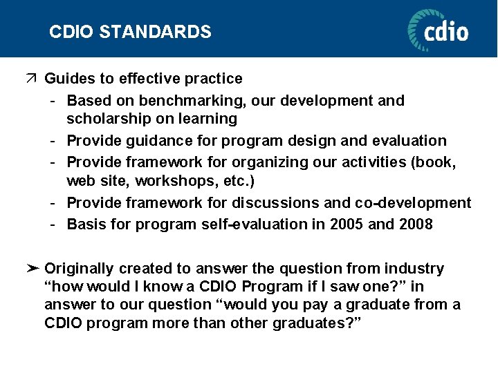 CDIO STANDARDS ä Guides to effective practice - Based on benchmarking, our development and
