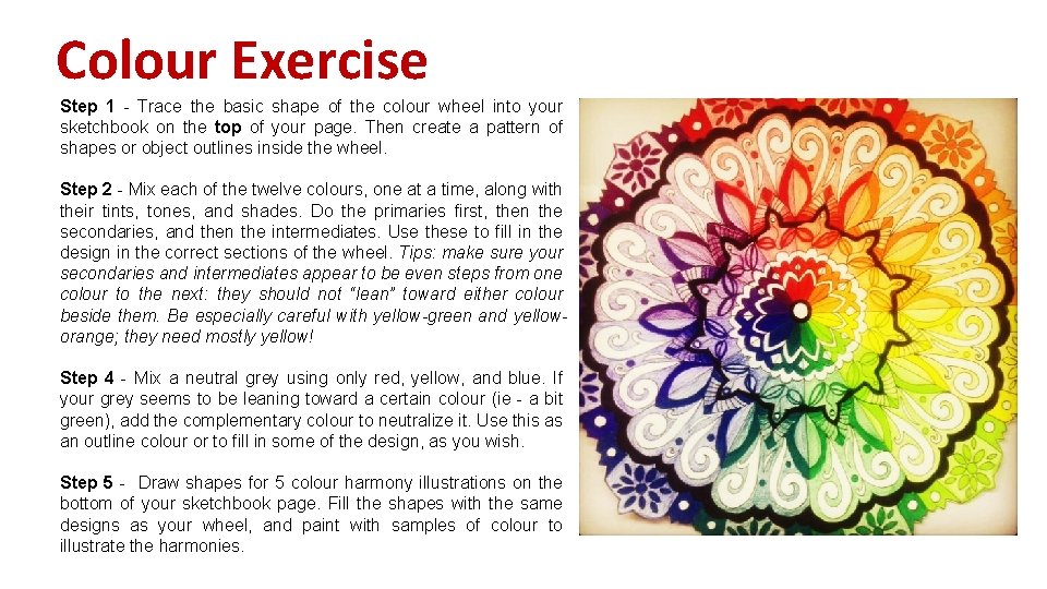Colour Exercise Step 1 - Trace the basic shape of the colour wheel into