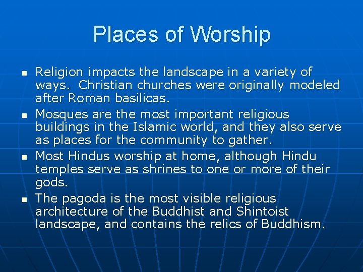 Places of Worship n n Religion impacts the landscape in a variety of ways.