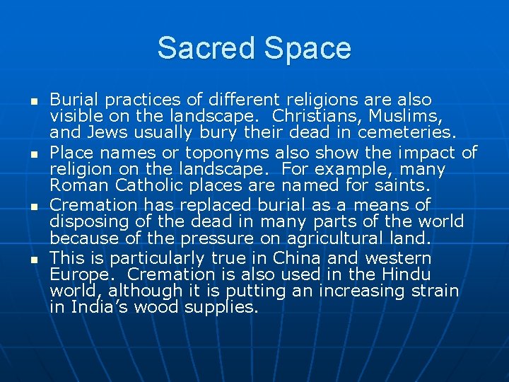 Sacred Space n n Burial practices of different religions are also visible on the