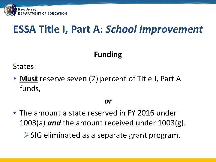 New Jersey DEPARTMENT OF EDUCATION ESSA Title I, Part A: School Improvement Funding States: