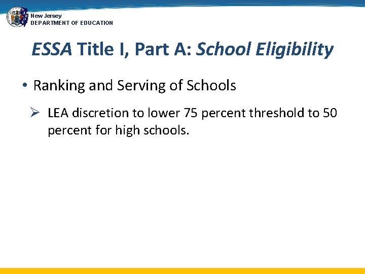 New Jersey DEPARTMENT OF EDUCATION ESSA Title I, Part A: School Eligibility • Ranking