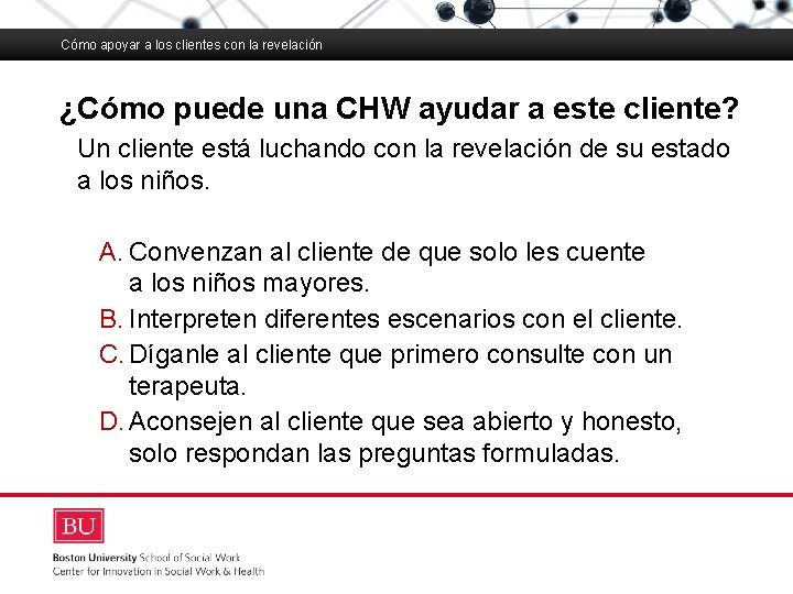 Cómo apoyar a los clientes con la revelación ¿Cómo puede una CHW ayudar a