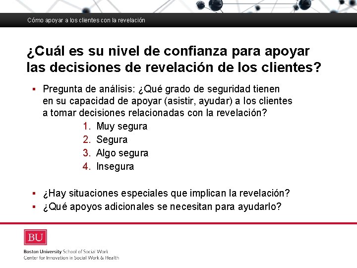 Cómo apoyar a los clientes con la revelación ¿Cuál es su nivel de confianza